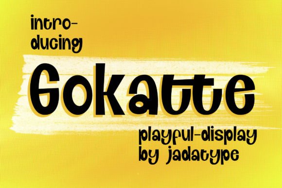 Gokatte Font for Creative Campaigns